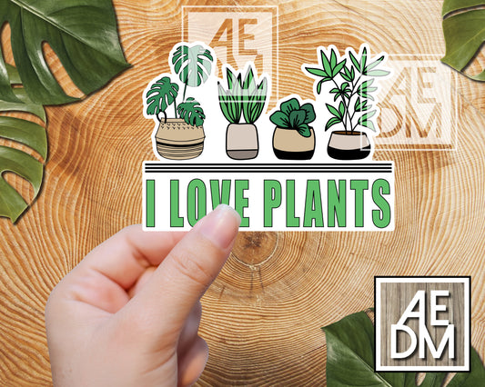 I Love Plants Sticker Glossy Finish Vinyl Kiss Cut